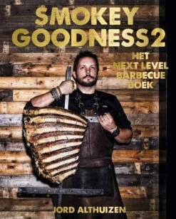 Smokey Goodness 2 : Het Next Level Barbecueboek